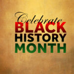 Celebrate Black History Month